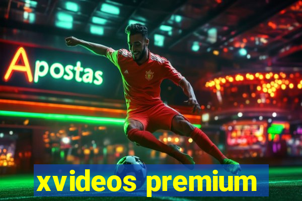 xvideos premium